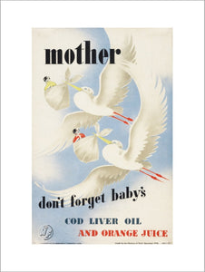 Mother - Don't Forget Baby's Cod Liver Oil and Orange Juice