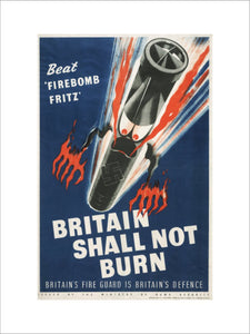 Beat 'Firebomb Fritz' - Britain Shall not Burn