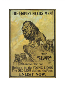 The Empire Needs Men!<br>British Army Recruitment Poster, First World War, 1915