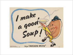 I Make a Good Soup - Says Potato Pete