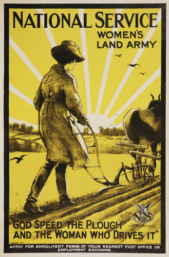 National Service - Women's Land Army - God Speed the Plough and the Woman Who Drives It