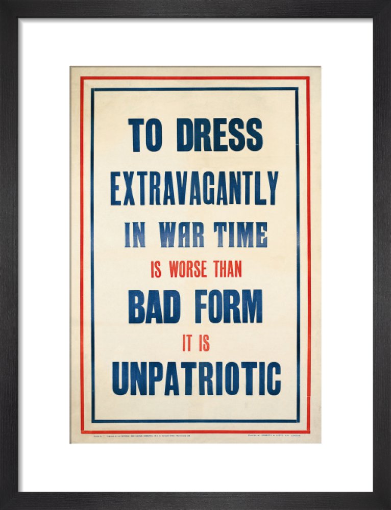 To Dress Extravagantly in War Time – IWM Prints