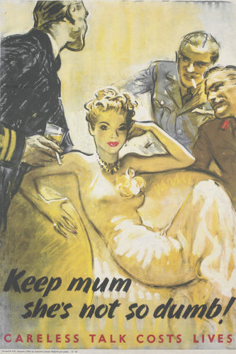 Keep Mum - She's Not so Dumb! - Careless Talk Costs Lives